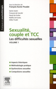 Sexualité, couple et TCC. Volume 1 : Les difficultés sexuelles - Poudat François-Xavier