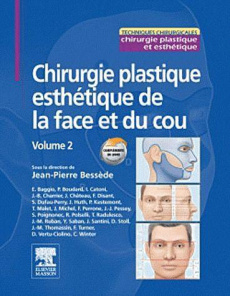 Chirurgie plastique esthétique de la face et du cou. Volume 2 - Bessède Jean Pierre