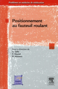 Positionnement au fauteuil roulant - Nouvel Fabrice ; Aissaoui Rachid ; Gelis Anthony
