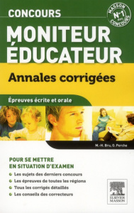 Concours moniteur éducateur. Annales corrigées, épreuves écrite et orale - Bru Marie-Henriette ; Perche Olivier
