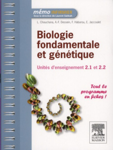 Biologie fondamentale et génétique. Unité d'enseignement 2.1 et 2.2 - Chouchana Laurent ; Dessein Anne-Frédérique ; Haba