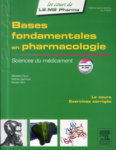 Bases fondamentales en pharmacologie. Sciences du médicament - Faure Sébastien ; Guerriaud Mathieu ; Clère Nicola