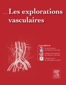 Les explorations vasculaires - Constans Joël