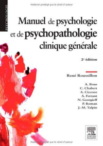 Manuel de psychologie et de psychopathologie clinique générale - Collectif
