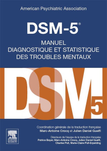 DSM-5. Manuel diagnostique et statistique des troubles mentaux, 5e édition - AMERICAN PSYCHIATRIC