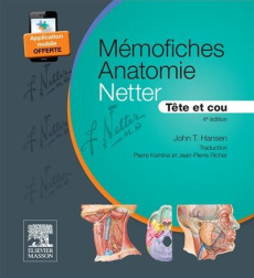 Mémofiches Anatomie Netter. Tête et cou, 4e édition - Hansen John T ; Kamina Pierre ; Richer Jean-Pierre