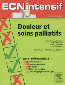 Douleur et soins palliatifs. Dossiers progressifs et questions isolées corrigés - Rostaing-Rigattieri Sylvie ; Varin Dominique ; Tou