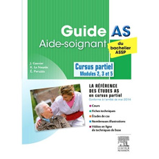 Guide AS du bachelier ASSP. Aide-soignant cursus partiel modules 2, 3 et 5 - Gassier Jacqueline - Peruzza Élisabeth - Le Neurès