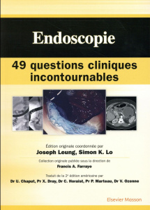 Endoscopie : 49 questions cliniques incontournables - Leung Joseph ; Lo Simon ; Marteau Philippe