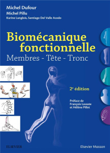 Biomécanique fonctionnelle. Membres - Tête - Tronc, 2e édition - Dufour Michel ; Pillu Michel ; Langlois Karine ; V