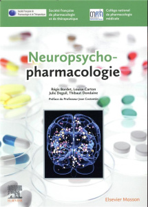 Neuropsychopharmacologie - Bordet Régis ; Carton Louise ; Deguil Julie ; Dond