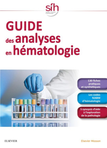 Guide des analyses en hématologie - Bené Marie-Christine ; Martinez-Aguilar Patricia ;