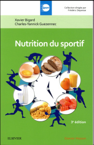 Nutrition du sportif. 3e édition - Bigard Xavier ; Guezennec Charles-Yannick