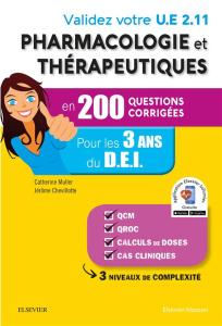 Validez votre UE 2.11 Pharmacologie et thérapeutiques en 200 questions corrigées. Pour les 3 années - Müller Catherine ; Chevillotte Jérôme