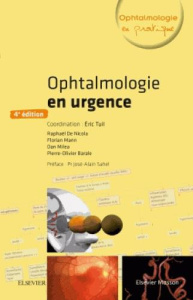 Ophtalmologie en urgence. 4e édition - Tuil Eric ; De Nicola raphaël ; Mann Florian ; Mil
