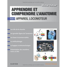 Apprendre et comprendre l'anatomie. Tome 0, Appareil locomoteur - Dufour Michel ; Fumat Carole