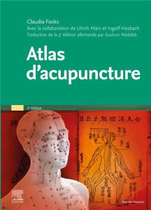 Atlas d'acupuncture - Focks Claudia ; März Ulrich ; Hosbach Ingolf ; Med