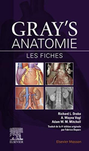Gray's Anatomie. Les fiches, 4e édition - Drake Richard L. ; Vogl Wayne ; Mitchell Adam ; Du