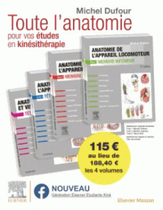 Pack en 4 volumes : Anatomie de l'appareil locomoteur. Toute l'anatomie pour vos études en kinésithé - Dufour Michel