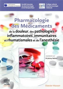 Pharmacologie des médicaments de la douleur, des pathologies inflammatoires, immunitaires et rhumati - Bellien Jérémy