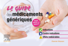 Le guide des médicaments génériques. Indications, contre-indications, effets indésirables - Josi Roger ; Cornec Stéphane