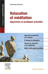 Relaxation et méditation. Approches et pratiques actuelles - Servant Dominique