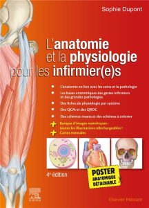 L'anatomie et la physiologie pour les infirmier(e)s. Avec 1 poster anatomique détachable, 4e édition - Dupont Sophie ; Muller Anne ; Tibbits Richard ; Ri