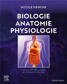 Biologie, Anatomie, Physiologie. 7e édition - Menche Nicole ; Prudhomme Christophe