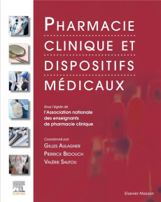 Pharmacie clinique et dispositifs médicaux. 5e édition - Aulagner Gilles ; Bedouch Pierrick ; Sautou Valéri