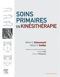 Soins primaires en kinésithérapie - Boissonnault William G. ; VanWye William R. ; Pill