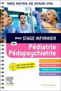Mon stage infirmier en pédiatrie-pédopsychiatrie - Schiff Manuel ; Lim-Sabbah Isabelle ; Dufournaud C