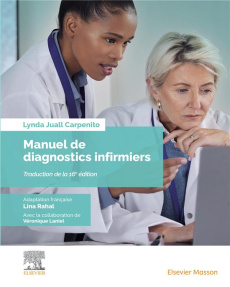 Manuel de diagnostics infirmiers. 16e édition - Carpenito Lynda Juall ; Rahal Lina ; Laniel Véroni
