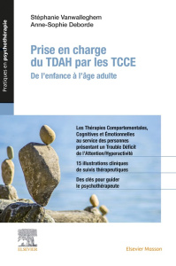Prise en charge du TDAH par les TCCE. De l'enfance à l'âge adulte - Vanwalleghem Stéphanie ; Deborde Anne-Sophie