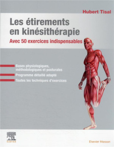 Les étirements en kinésithérapie. Avec 50 exercices indispensables - Tisal Hubert ; Yelnik Alain