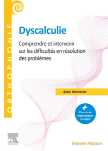 Dyscalculie. Comprendre et intervenir sur les difficultés en résolution des problèmes - Ménissier Alain