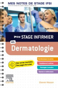 Mon stage infirmier en dermatologie - Soria Angéle ; Dufournaud Camille