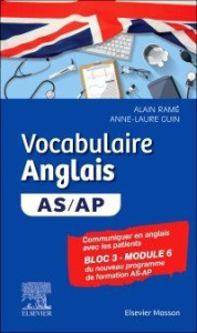 Vocabulaire Anglais AS-AP. Communiquer en anglais avec un patient à l'hôpital - Ramé Alain ; Guin Anne-Laure