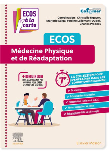 ECOS Médecine physique et de réadaptation - Lallemant-Dudek Pauline ; Nguyen Christelle ; Prad