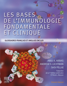 Les bases de l'immunologie fondamentale et clinique. 7e édition - Abbas Abul K. ; Lichtman Andrew ; Pillai Shiv ; Ma