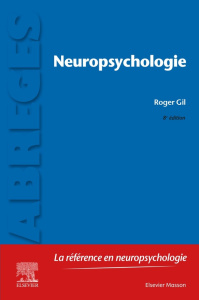 Neuropsychologie. 8e édition - Gil Roger