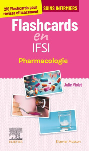 Flashcards en IFSI Pharmacologie. 210 Flashcards pour réviser efficacement - Violet Julie