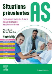 Situations emblématiques AS. L'aide-soignant en service de soins ; Analyse de situations ; Raisonnem - Ramé Alain ; Bourdais Carine