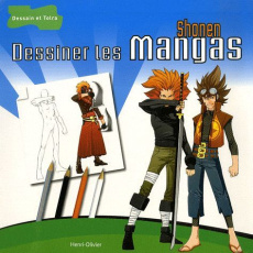 Dessiner les mangas shonen - Henri-Olivier