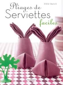 Pliages de serviettes faciles - Boursin Didier