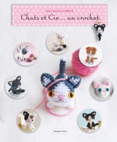 Chats et cie... au crochet - Hoshi Mitsuki ; Nishio Marcia