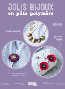 Jolis bijoux en pâte polymère - Arzalier Sophie