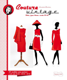 COUTURE VINTAGE - AVEC PATRONS A TAILLE REELLE EN 3 TAILLES 36/38 38/40 40/42 - BENILAN ANNABEL