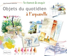 Objets du quotidien à l'aquarelle - Galmiche Jean-François