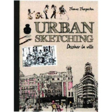 Urban sketching. Dessiner la ville - Thorspecken Thomas ; Nègre-Bouvet Delphine
