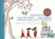 Petits mots de sagesses du monde. 18 cartes à colorier & envoyer - COLLECTIF